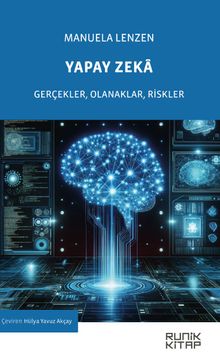 Yapay Zeka & Gerçekler, Olanaklar, Riskler