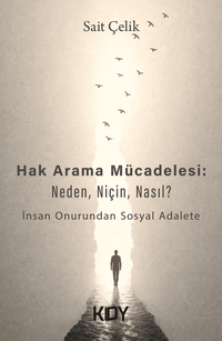 Hak Arama Mücadelesi: Neden, Niçin, Nasıl?