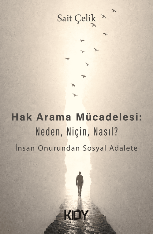 Hak Arama Mücadelesi: Neden, Niçin, Nasıl?