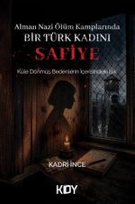 Alman Nazi Ölüm Kamplarında Bir Türk Kadını Safiye