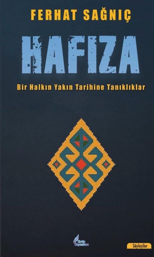 Hafıza & Bir Halkın Yakın Tarihine Tanıklıklar