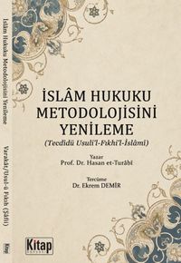 İslam Hukuku Metodolojisini Yenileme (Tecdidü Usuli'l ve Fıkhil İslami)