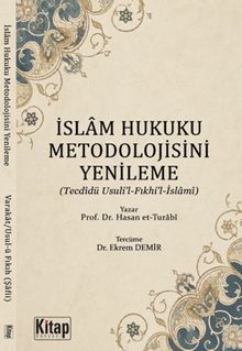 İslam Hukuku Metodolojisini Yenileme (Tecdidü Usuli'l ve Fıkhil İslami)