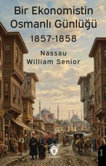 Bir Ekonomistin Osmanlı Günlüğü (1857-1858)