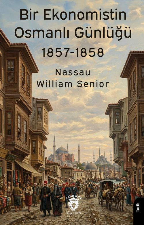 Bir Ekonomistin Osmanlı Günlüğü (1857-1858)