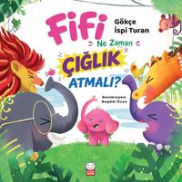Fifi Ne Zaman Çığlık Atmalı