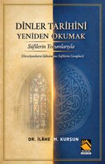 Dinler Tarihini Sûfîlerin Yorumlarıyla Yeniden Okumak