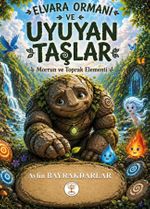 Elvara Ormanı ve Uyuyan Taşlar & Morrun ve Toprak Elementi