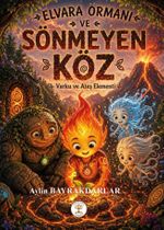 Elvara Ormanı ve Sönmeyen Köz & Varku ve Ateş Elementi