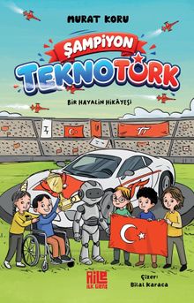 Şampiyon TeknoTürk & Bir Hayalin Hikayesi