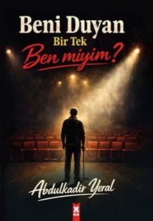 Beni Duyan Bir Tek Ben miyim?