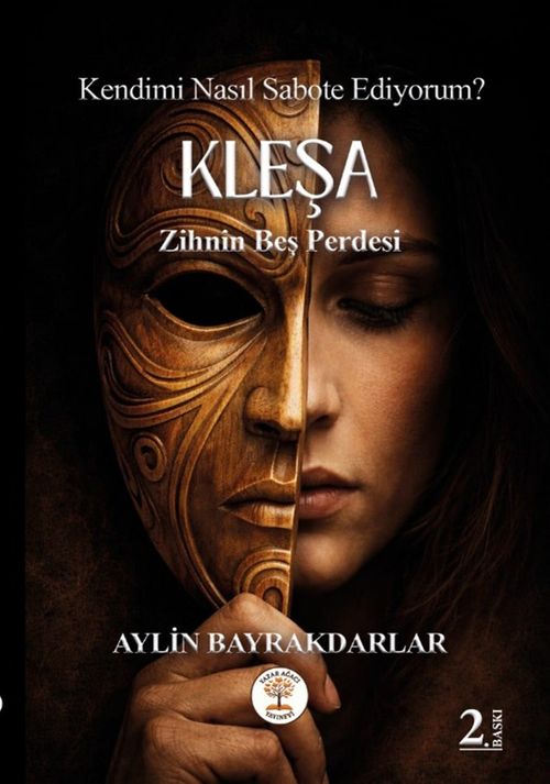 Kendimi Nasıl Sabote Ediyorum? & Kleşa Zihnin Beş Perdesi