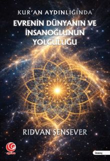 Evrenin Dünyanın ve İnsanoğlunun Yolculuğu