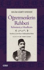 Öğretmenlerin Rehberi & Rehnüma-yı Muallimîn İnceleme, Çeviri Yazı ve Sadeleştirilmiş Metin