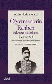 Öğretmenlerin Rehberi & Rehnüma-yı Muallimîn İnceleme, Çeviri Yazı ve Sadeleştirilmiş Metin