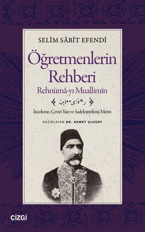 Öğretmenlerin Rehberi & Rehnüma-yı Muallimîn İnceleme, Çeviri Yazı ve Sadeleştirilmiş Metin