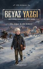 Beyaz Yazgı & Atın İzinde Yazılan Bir Alın Yazısı