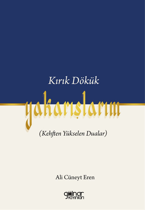 Kırık Dökük Yakarışlarım (Kehften Yükselen Dualar)