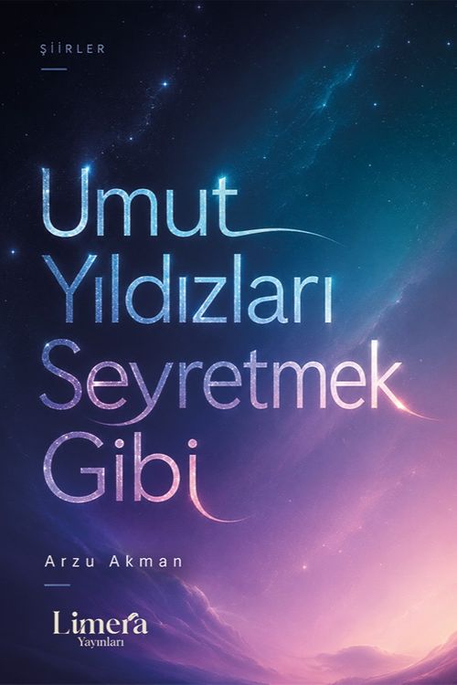 Umut Yıldızları Seyretmek Gibi