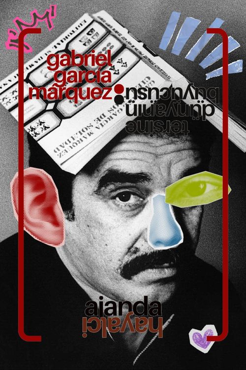 Tersine Dünyanın Büyücüsü: Gabriel García Márquez