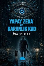 Yapay Zeka ve Karanlık Kod