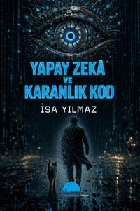 Yapay Zeka ve Karanlık Kod