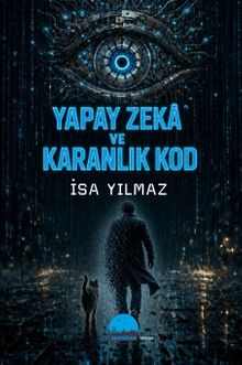Yapay Zeka ve Karanlık Kod