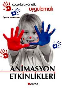 Çocuklara Yönelik Uygulamalı Animasyon Etkinlikleri