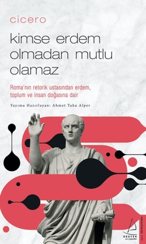 Cicero / Kimse Erdem Olmadan Mutlu Olamaz