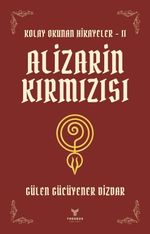 Alizarin Kırmızısı / Kolay Okunan Hikayeler II