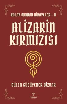Alizarin Kırmızısı / Kolay Okunan Hikayeler II