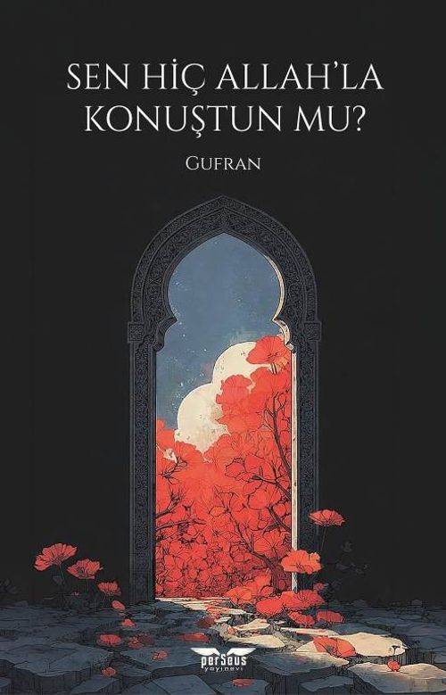Sen Hiç Allah'la Konuştun Mu?