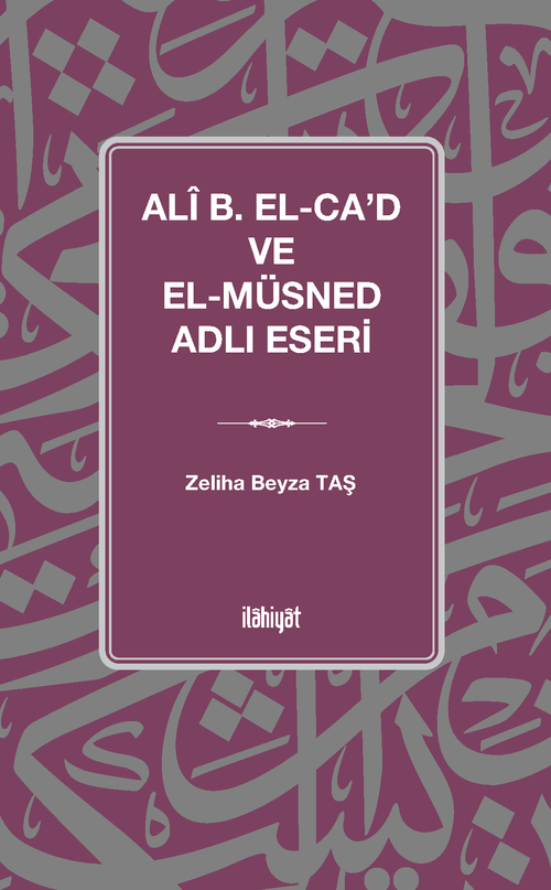 Alî B. el-Caʿd ve el-Müsned Adlı Eseri