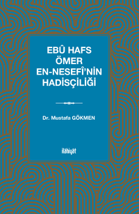 Ebû Hafs Ömer en-Nesefî'nin Hadisçiliği