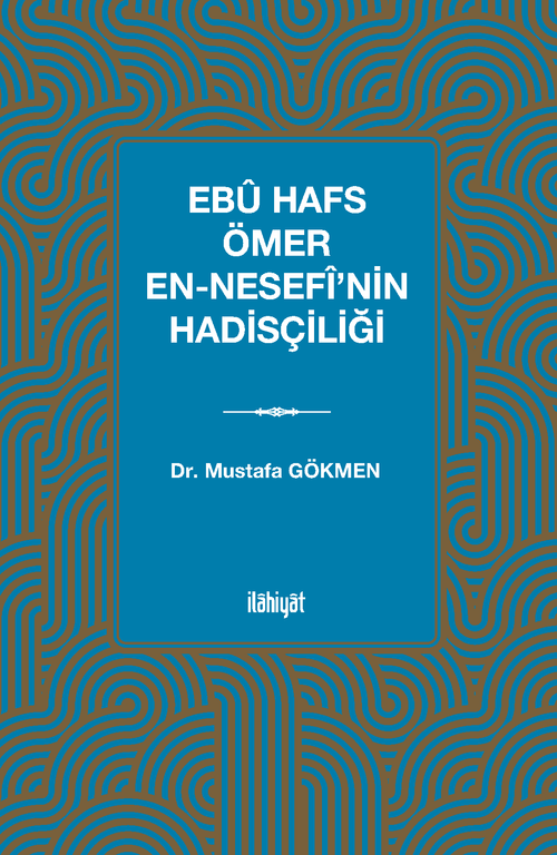 Ebû Hafs Ömer en-Nesefî'nin Hadisçiliği