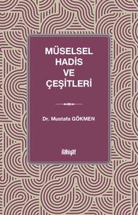 Müselsel Hadis ve Çeşitleri