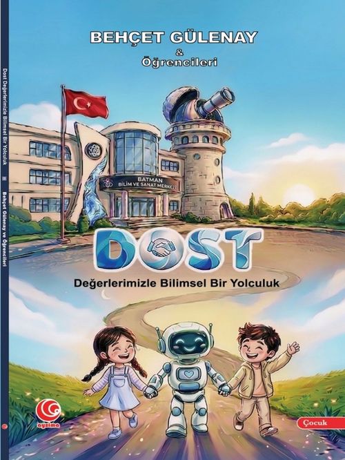 Dost / Değerlerimizle Bilimsel Bir Yolculuk