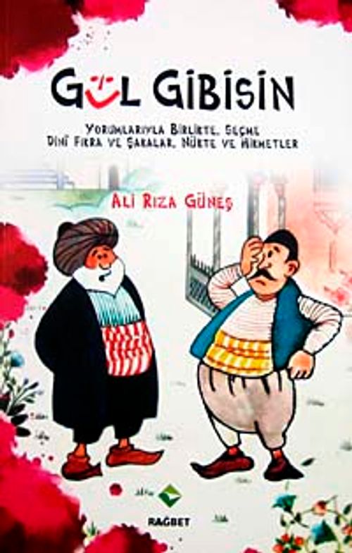 Gül Gibisin & Yorumlarıyla Birlikte, Seçme Dini Fıkra ve Şakalar, Nükte ve Hikmetler