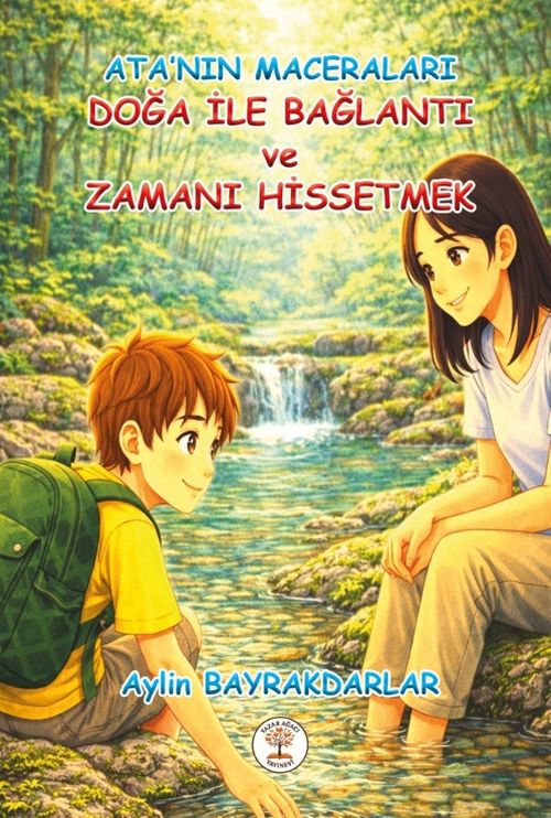 Ata'nın Maceraları Doğa İle Bağlantı ve Zamanı Hissetmek