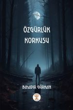 Özgürlük Korkusu