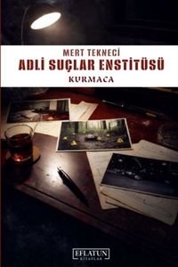 Adli Suçlar Enstitüsü & Kurmaca
