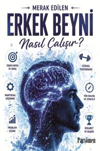 Erkek Beyni Nasıl Çalışır?