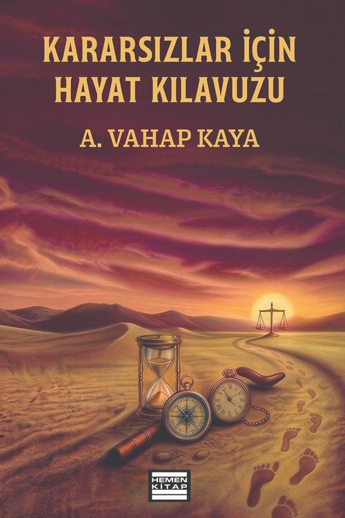 Kararsızlar İçin Hayat Kılavuzu