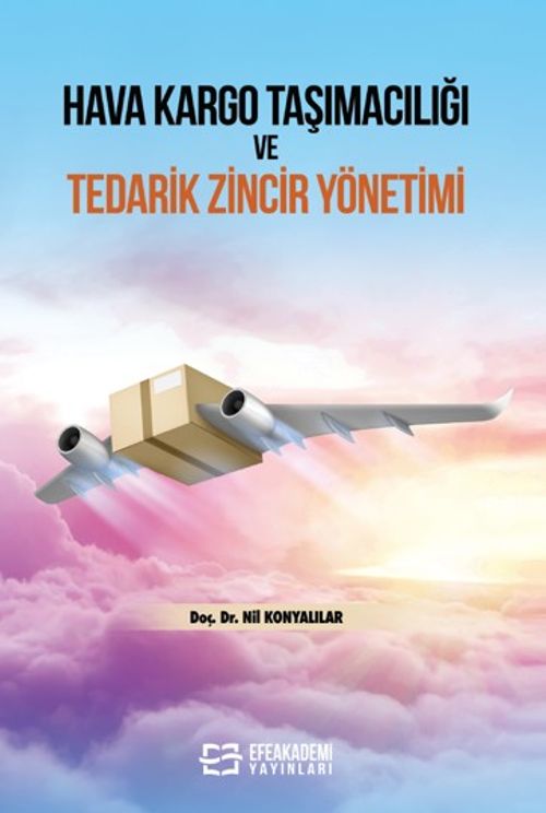 Hava Kargo Taşımacılığı ve Tedarik Zincir Yönetimi