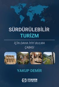 Sürdürülebilir Turizm İçin Daha İyiyi Bulma Çabası