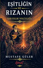 Eşitliğin ve Rızanın 1500 Yıllık Yolculuğu
