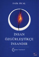 İnsan Özgürleştikçe İnsandır / Rudaw Yazıları 1