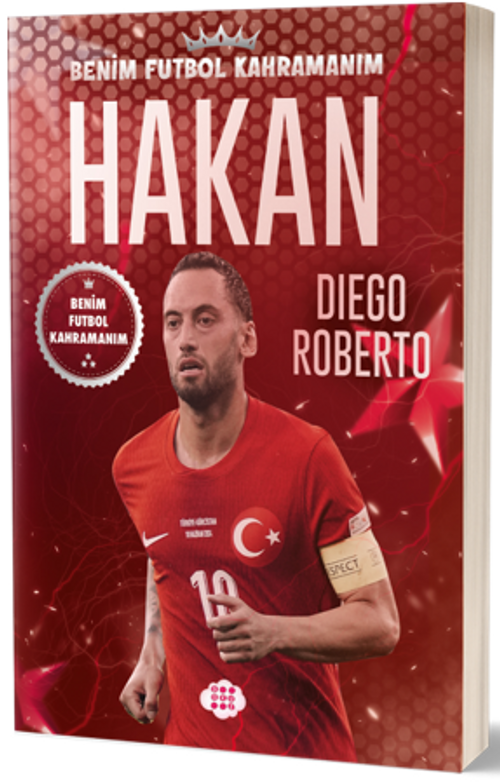 Hakan Çalhanoğlu / Benim Futbol Kahramanım