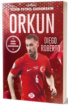 Orkun Kökçü / Benim Futbol Kahramanım