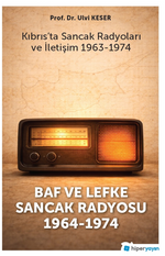 Baf ve Lefke Sancak Radyosu 1963-1974 & Kıbrıs'ta Sancak Radyoları ve İletişim 1964-1974